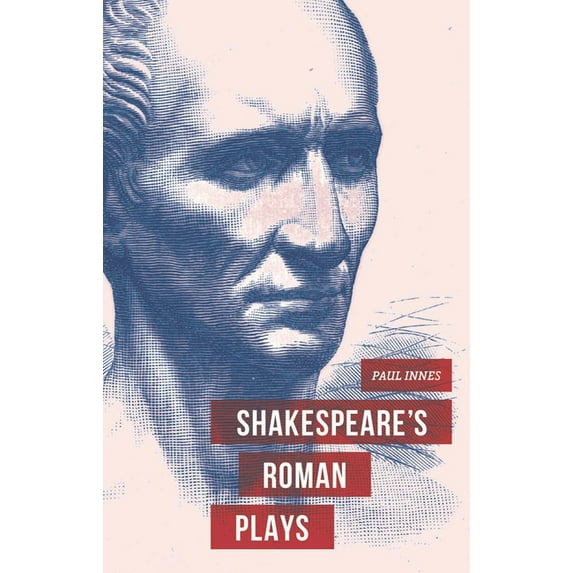 Shakespeare's Roman Plays, (Paperback)