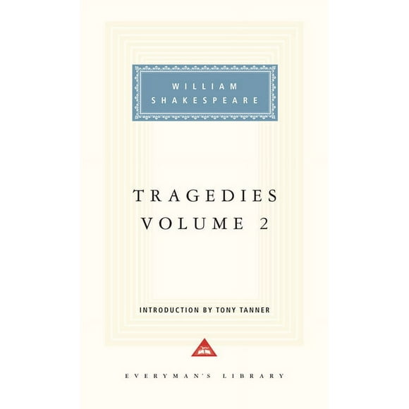 Shakespeare's Tragedies: Tragedies, Volume 2: Introduction by Tony Tanner (Hardcover)