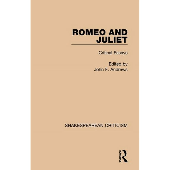 Shakespearean Criticism: Romeo and Juliet: Critical Essays (Paperback)
