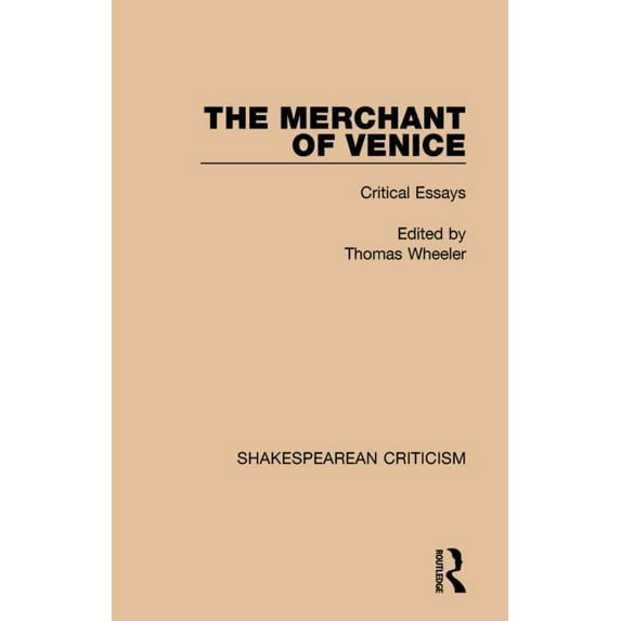 Shakespearean Criticism The Merchant of Venice: Critical Essays, (Hardcover)