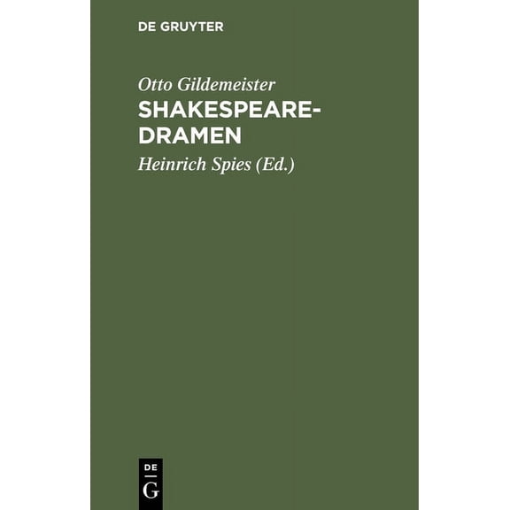 Shakespearedramen: (Romeo Und Julia, Othello, Lear, Macbeth). Nachgelassene Ãbersetzungen, (Hardcover)