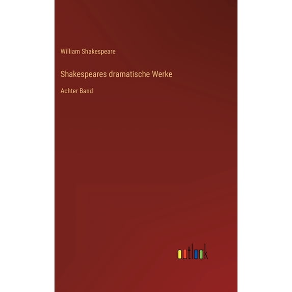 Shakespeares dramatische Werke: Achter Band (Hardcover)