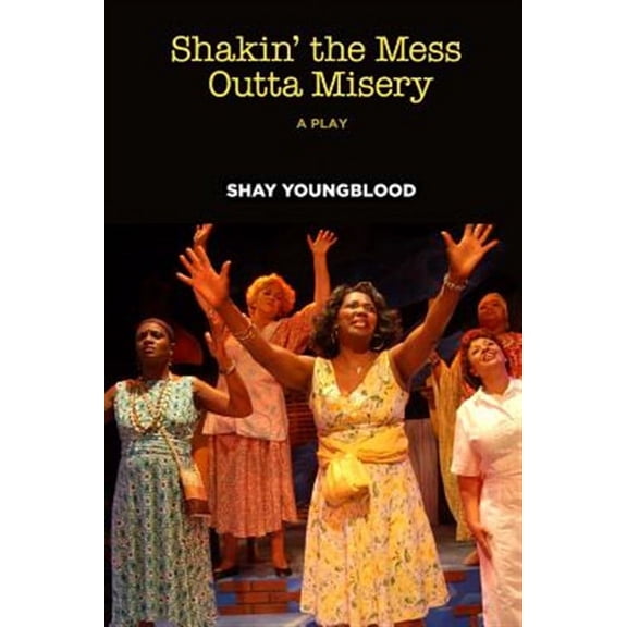 Shakin' the Mess Outta Misery (Paperback)