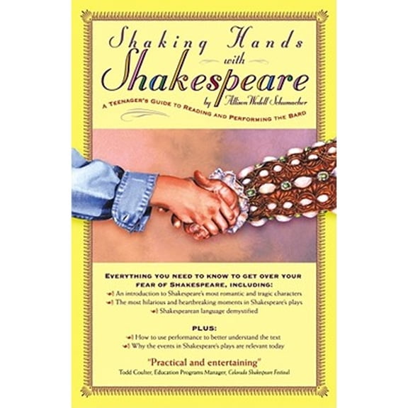 Pre-Owned Shaking Hands with Shakespeare: A Teenager's Guide to Reading and Performing the Bard (Paperback) 0743246837 9780743246835