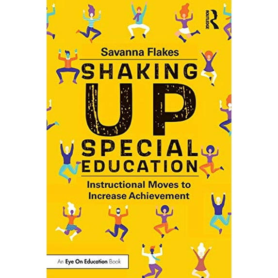 Pre-Owned Shaking Up Special Education: Instructional Moves to Increase Achievement (Paperback) 0367478900 9780367478902