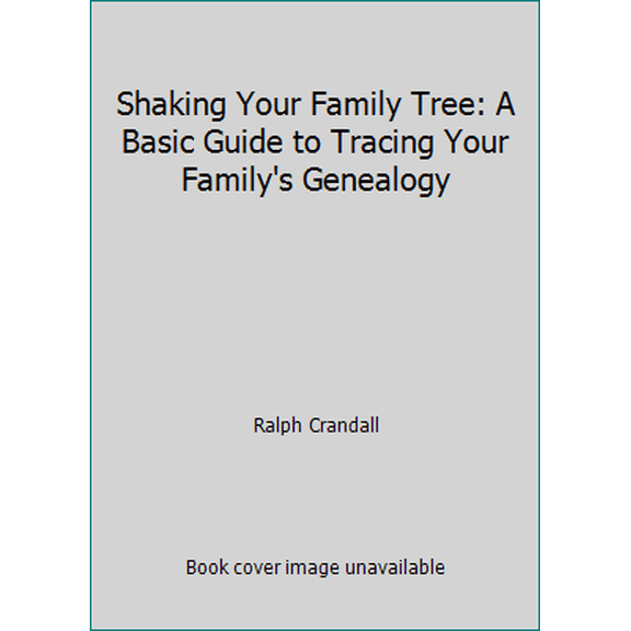 Pre-Owned Shaking Your Family Tree: A Basic Guide to Tracing Your Family's Genealogy (Hardcover) 0899090885 9780899090887