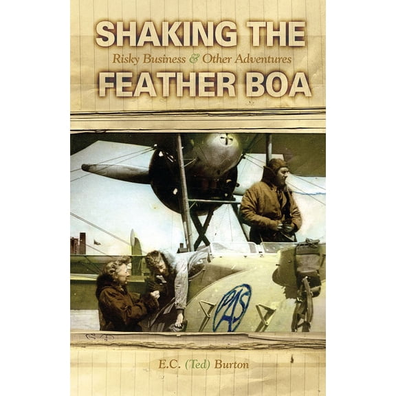 Shaking the Feather Boa: Risky Business & Other Adventures (Paperback)