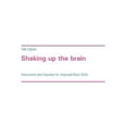 thumbnail image 1 of Shaking up the brain : Instructions and Exercises for Improved Brain Skills (Paperback), 1 of 1