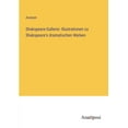 thumbnail image 1 of Shakspeare-Gallerie: Illustrationen zu Shakspeare's dramatischen Werken, (Paperback), 1 of 1