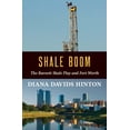 thumbnail image 1 of Shale Boom: The Barnett Shale Play and Fort Worth, (Paperback), 1 of 1
