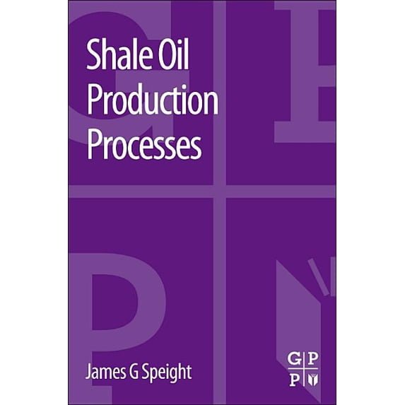 Shale Oil Production Processes, (Paperback)