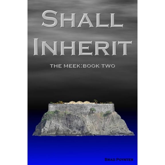 Shall Inherit: The Meek: Book Two