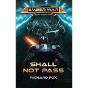 Ember War Saga Shall Not Pass, Book 32, Paperback