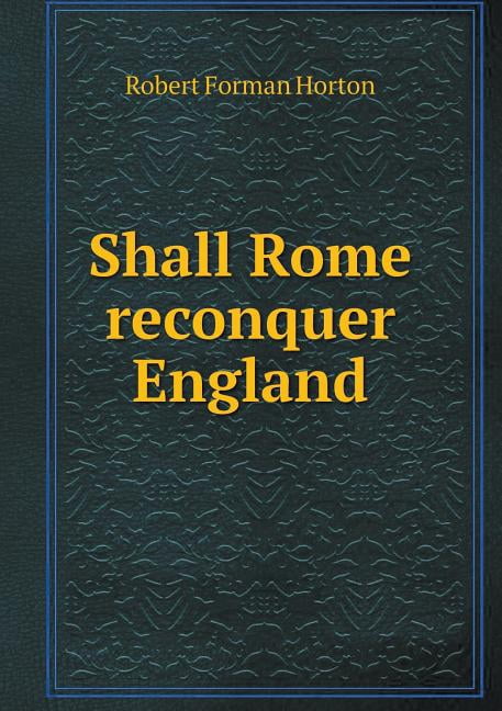 Shall Rome reconquer England (Paperback)