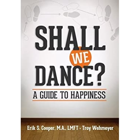 Pre-Owned Shall We Dance? A Guide to Happiness (Paperback) 9780692202753