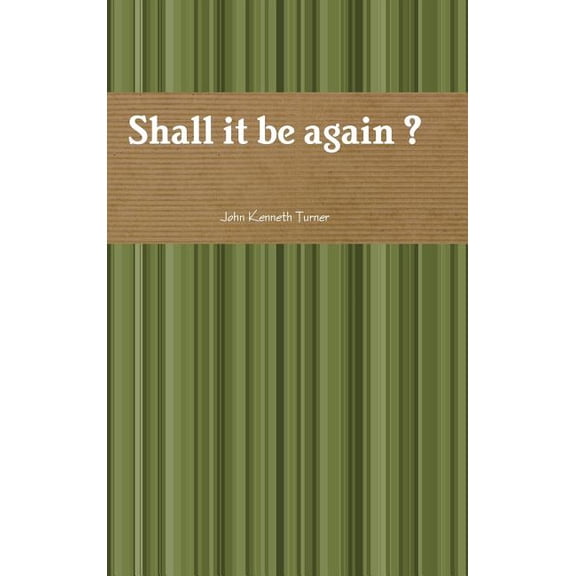 Shall it be again ?, (Hardcover)