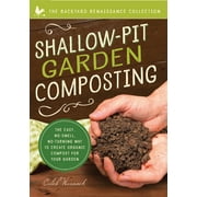 CALEB WARNOCK Shallow-Pit Garden Composting: The Easy, No-Smell, No-Turning Way to Create Organic Compost for Your Garden (Paperback)