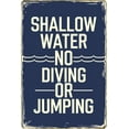 thumbnail image 1 of Shallow Water No Diving Or Jumping Retro Simple Metal Tin Sign For Club Pool Warning Decor Plaque for Home Kitchen Bar Room Garage Vintage Retro Plaque 8×12 inch, 1 of 5