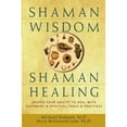 thumbnail image 1 of Pre-Owned Shaman Wisdom, Shaman Healing: Deepen Your Ability to Heal with Visionary and Spiritual Tools and Practices (Hardcover) 047141820X 9780471418207, 1 of 1
