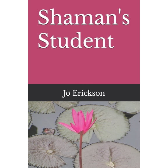 Shaman's Student, (Paperback)
