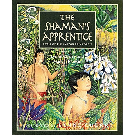 Pre-Owned The Shaman's Apprentice: A Tale of the Amazon Rain Forest (Paperback) 0152024867 9780152024864
