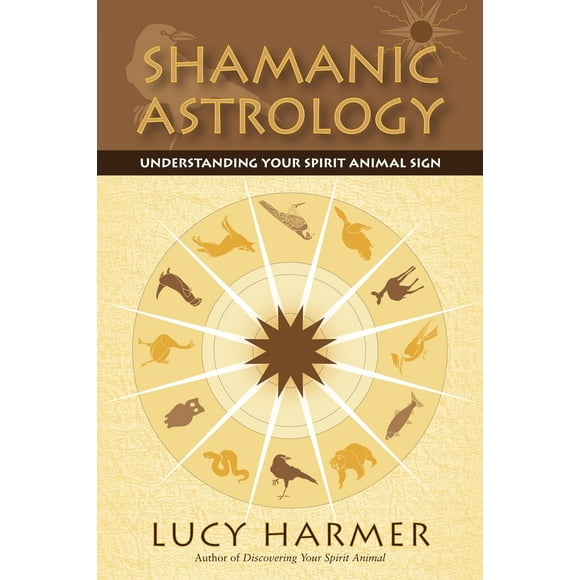 Pre-Owned Shamanic Astrology: Understanding Your Spirit Animal Sign (Paperback) 1556438265 9781556438264