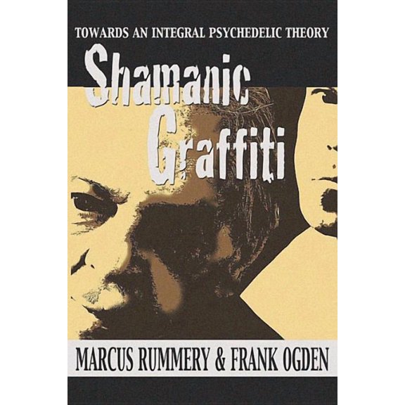 Shamanic Graffiti : 100,000 Years of Drugs, 100 Years of Prohibition (Paperback)