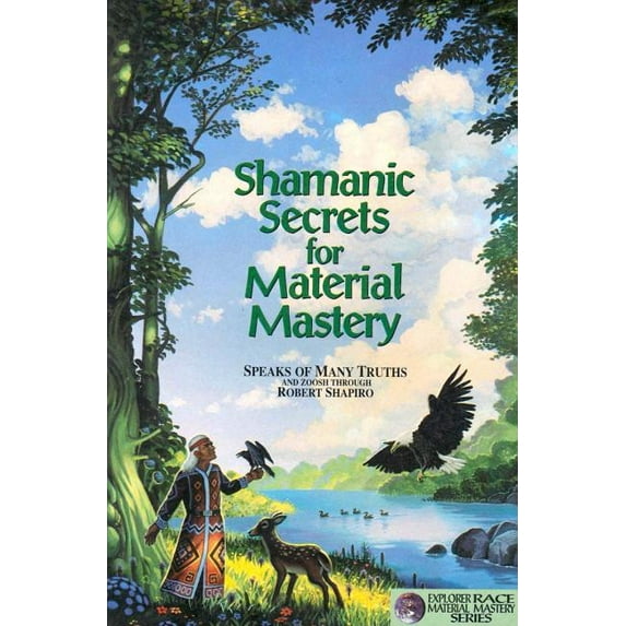 Shamanic Secrets: Shamanic Secrets for Material Mastery (Paperback)