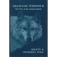 thumbnail image 1 of Pre-Owned Shamanic Wisdom II : The Way of the Animal Spirits: The Way of the Animal Spirits (Paperback) 0929268180 9780929268187, 1 of 1