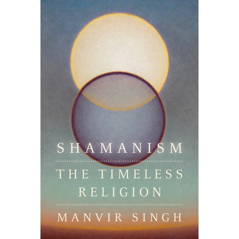 Shamanism: The Timeless Religion, (Hardcover) - Walmart.com Shamanism: The Timeless Religion, (Hardcover) - Walmart.com