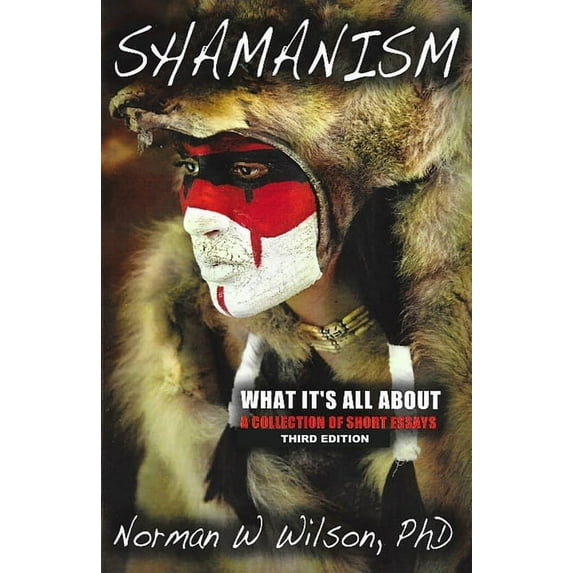 Shamanism - What It's All About, (Paperback)