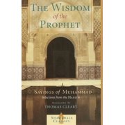 Shambhala Classics The Wisdom of the Prophet Sayings of Muhammad, Paperback
