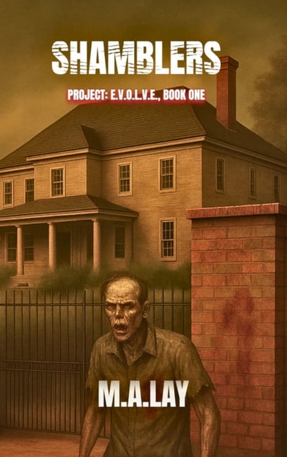 Shamblers: PROJECT: E.V.O.L.V.E., Book One, (Hardcover)