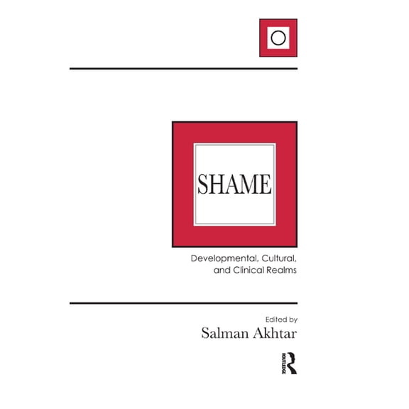 Shame: Developmental, Cultural, and Clinical Realms, (Hardcover)