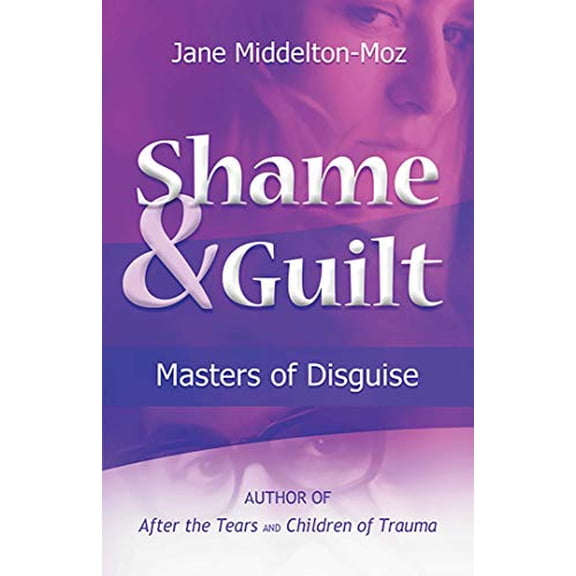 Pre-Owned Shame & Guilt: Masters of Disguise (Paperback) 1558740724 9781558740723