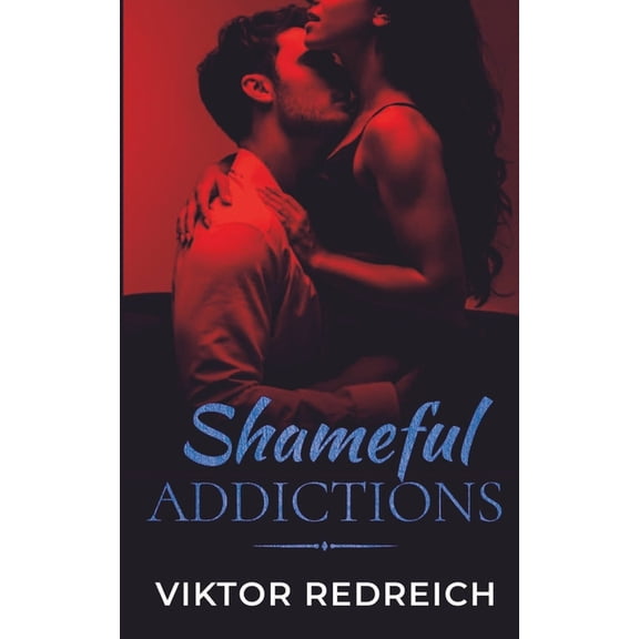 Shameful Addictions (Paperback)