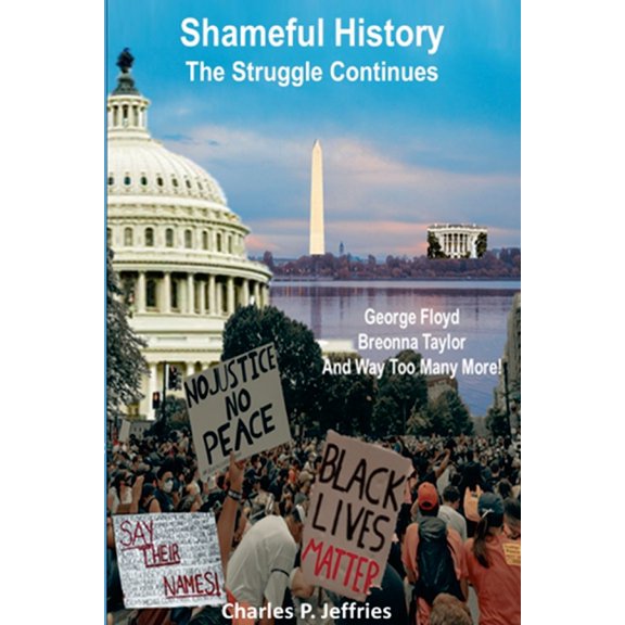 Shameful History: The Struggle Continues, (Paperback)
