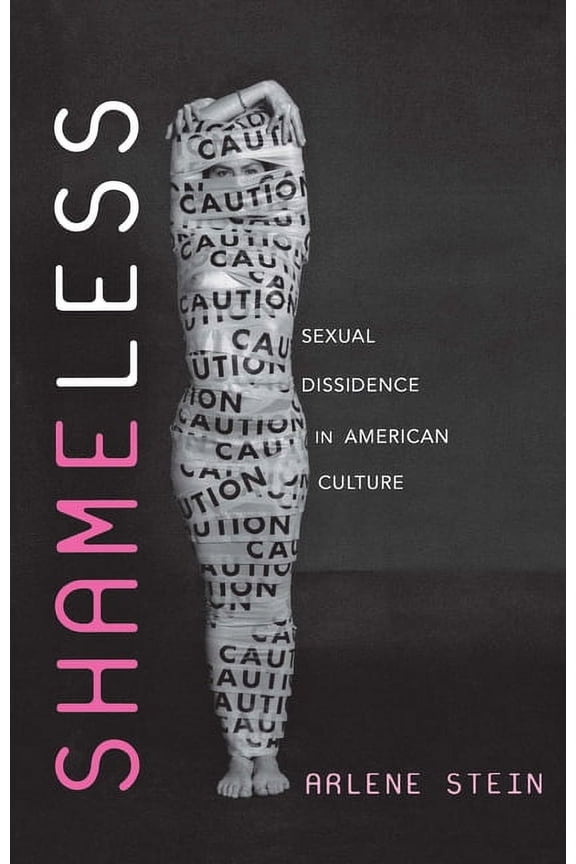 Shameless: Sexual Dissidence in American Culture, (Hardcover)