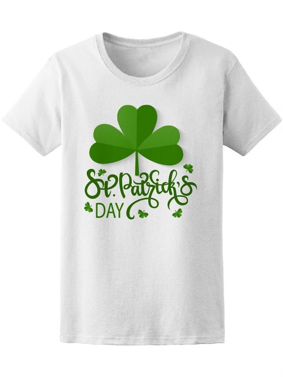 Shamrock Happy St Patrick Day T-Shirt Women -Image by Shutterstock, Female Medium