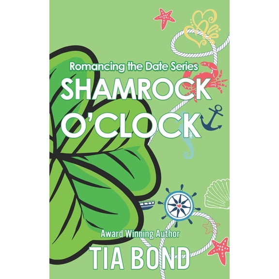 Shamrock O'Clock: A Small-Town St. Patrick's Romcom with No Luck Required, (Paperback)