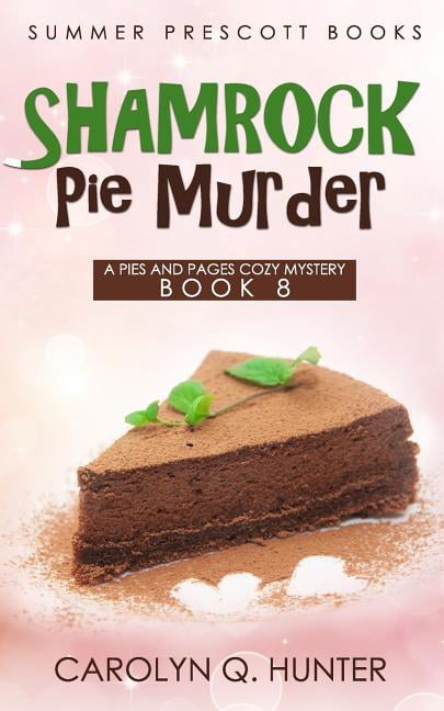 Shamrock Pie Murder (Paperback) by Carolyn Q Hunter