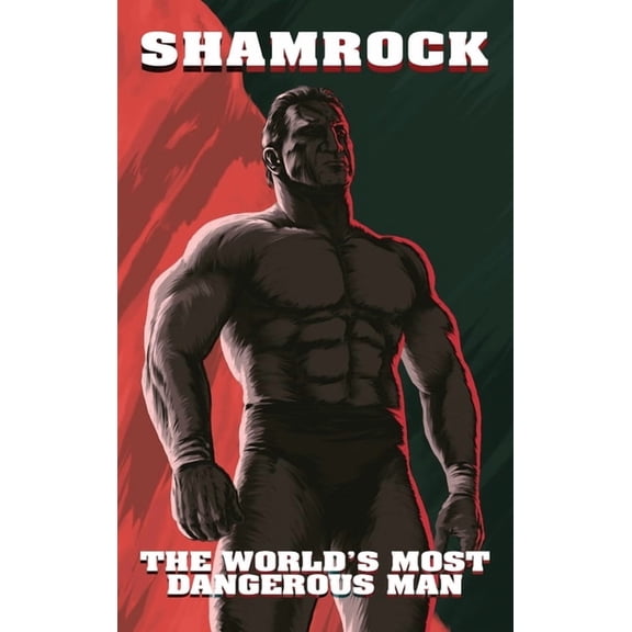 Shamrock: The World's Most Dangerous Man, (Hardcover)