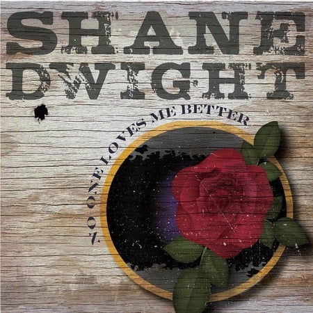 Shane Dwight - No One Loves Me Better - Music & Performance - CD