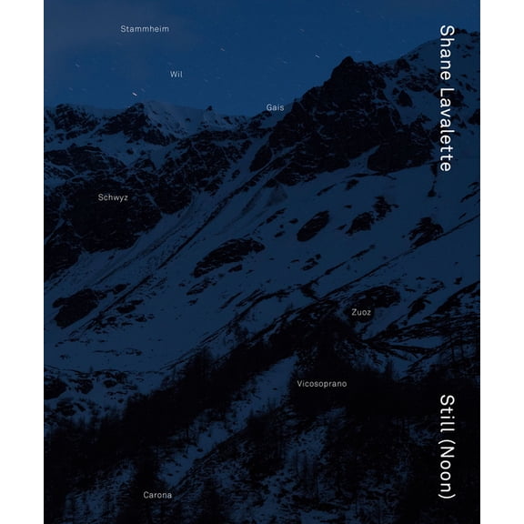 Shane Lavalette: Still (Noon), (Hardcover)