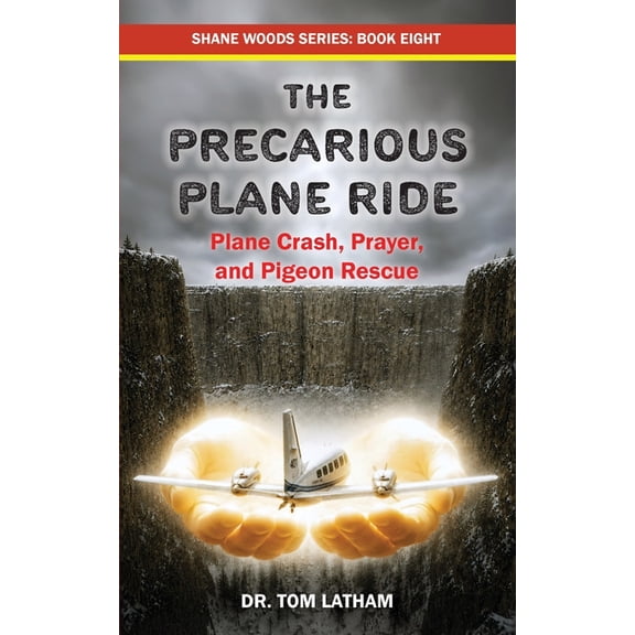 Shane Woods The Precarious Plane Ride: Plane Crash, Prayer, and Pigeon Rescue, Book 8, (Paperback)
