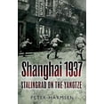 thumbnail image 1 of Pre-Owned Shanghai 1937: Stalingrad on the Yangtze (Paperback) 1612003095 9781612003092, 1 of 1