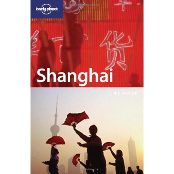 Pre-Owned Lonely Planet Shanghai (Paperback) 1740599098 9781740599092
