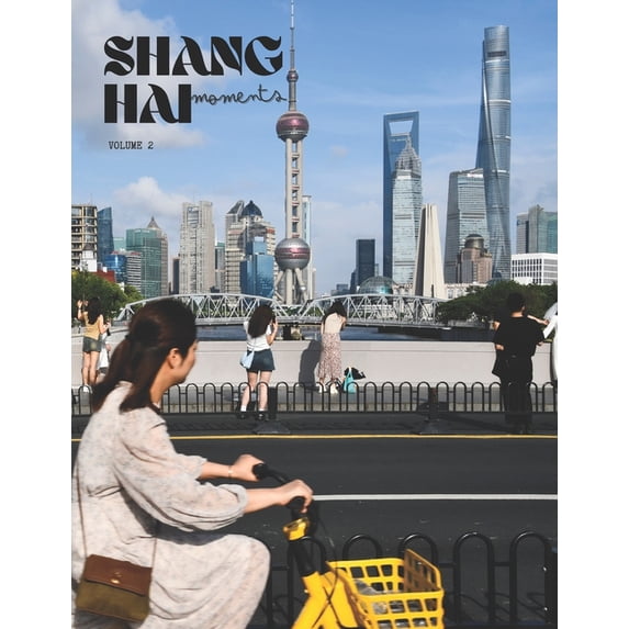 Shanghai Moments Shanghai Moments Vol. 2 People & Objects, Book 2, (Paperback)