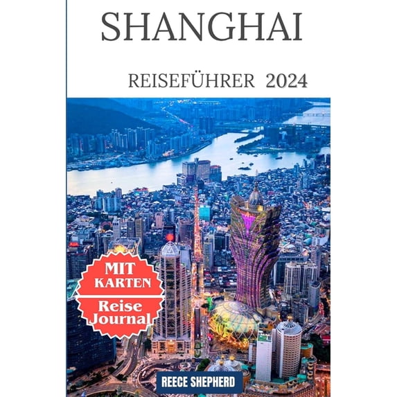 Shanghai Reiseführer 2024, (Paperback)