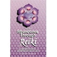 thumbnail image 1 of Shangri-La Series Abundance Through Reiki: Universal Life Force Energy as Expression of the Truth That You Are. the 42-Day Program to Abso, (Paperback), 1 of 1